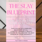 The Slay BluePrint E-Guide