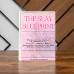 The Slay BluePrint E-Guide